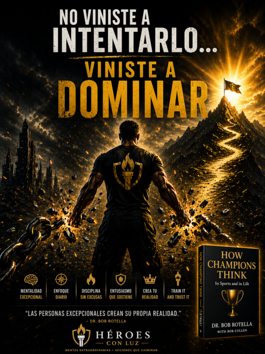 No viniste a intentarlo… viniste a dominar