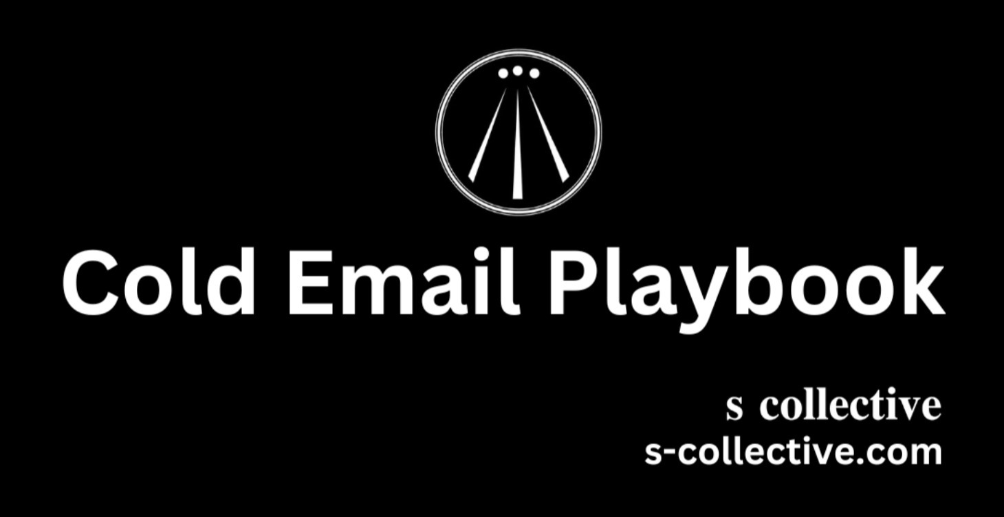 Cold Email Playbook | S Collective