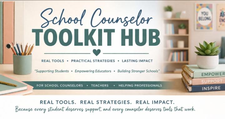 School Counselor Toolkit Hub