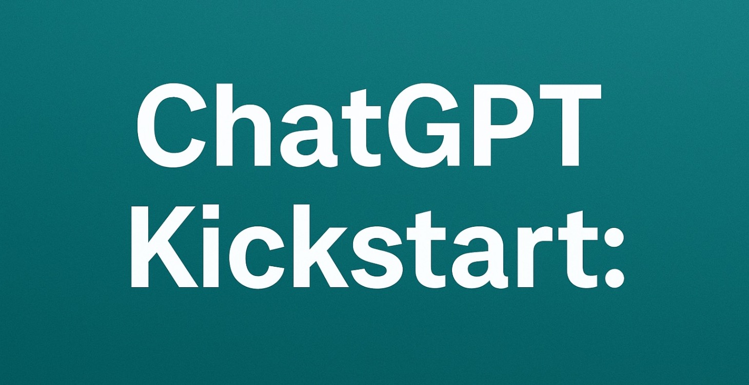 ChatGPT Kickstart: From Download to First Prompt