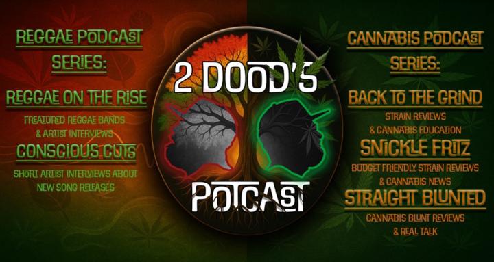 2 Dood’s Potcast