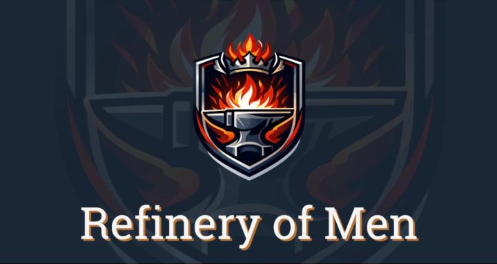Refinery of Men