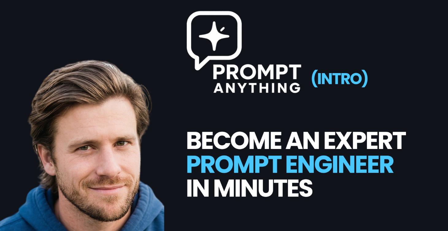 Become and Expert Prompt Engineer in Minutes