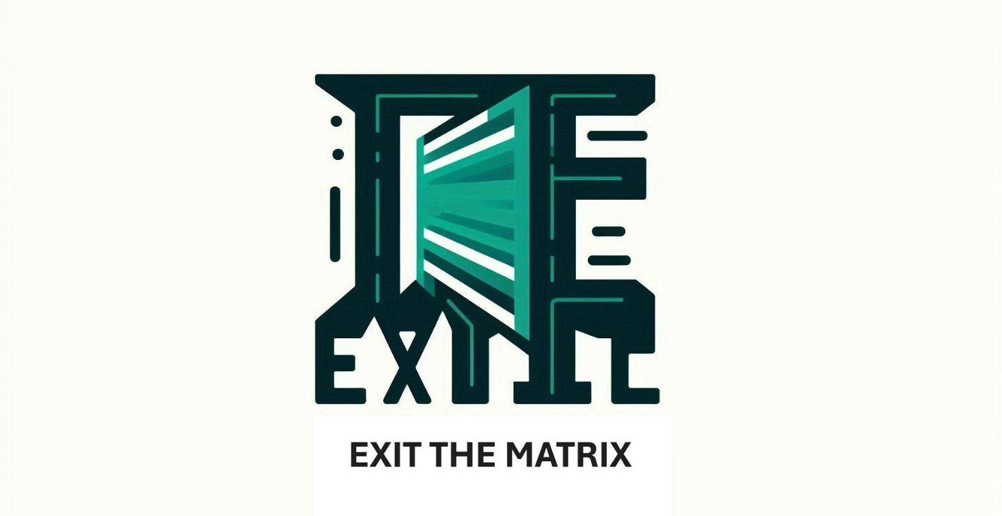 EXIT THE MATRIX CASE STUDY