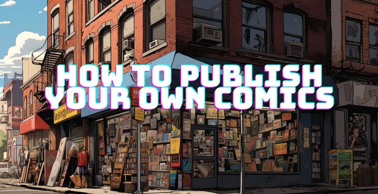 How to Publish Your Own Comics