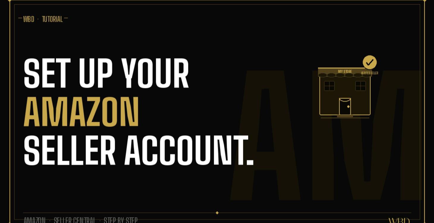 How to Set Up Your Amazon Seller Account
