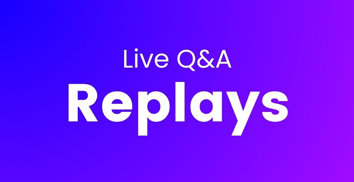 Live Q&A Replays