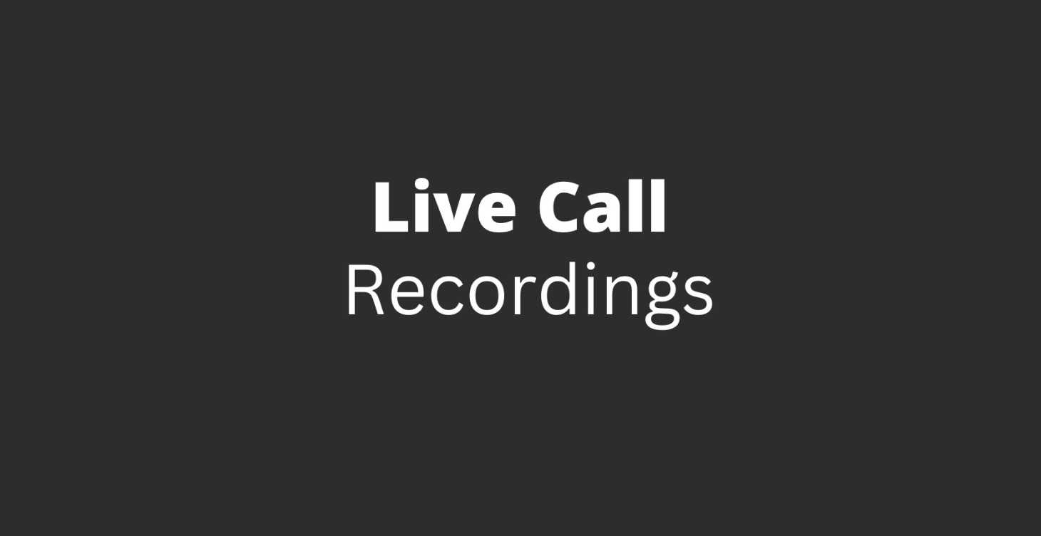 Live Call Recordings