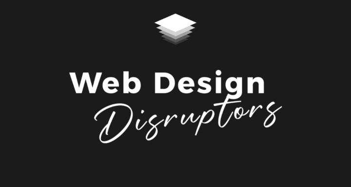 Web Design Disruptors