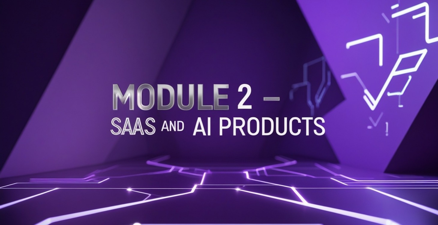 Module 2 - SaaS and AI Products