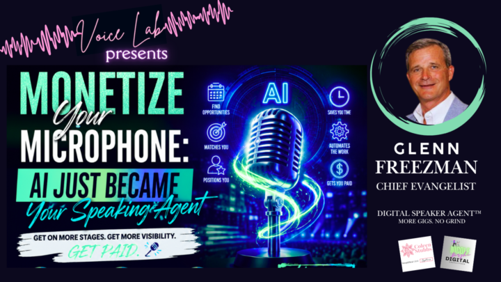 Master Class -Monetize Your Microphone: AI Just Became Your Speaking Agent