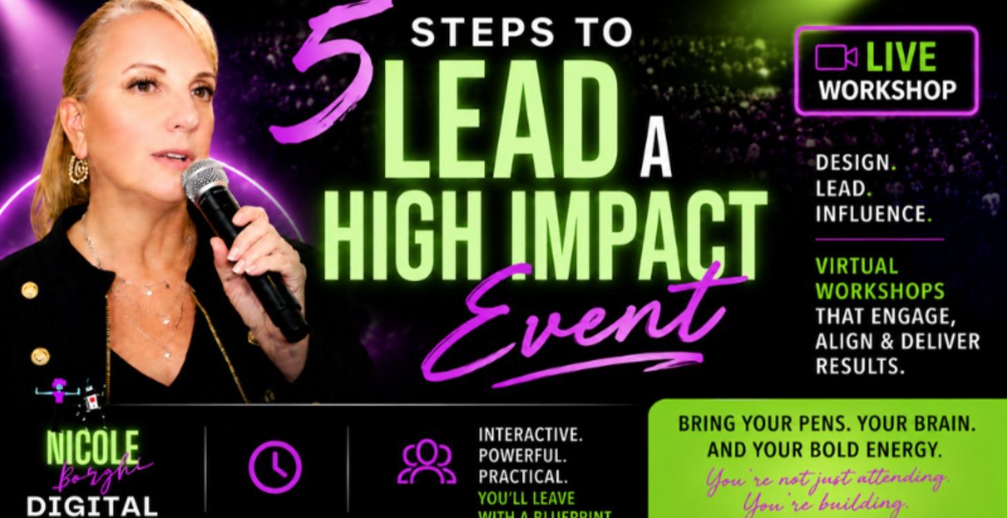 5 Steps Lead High Impact Event