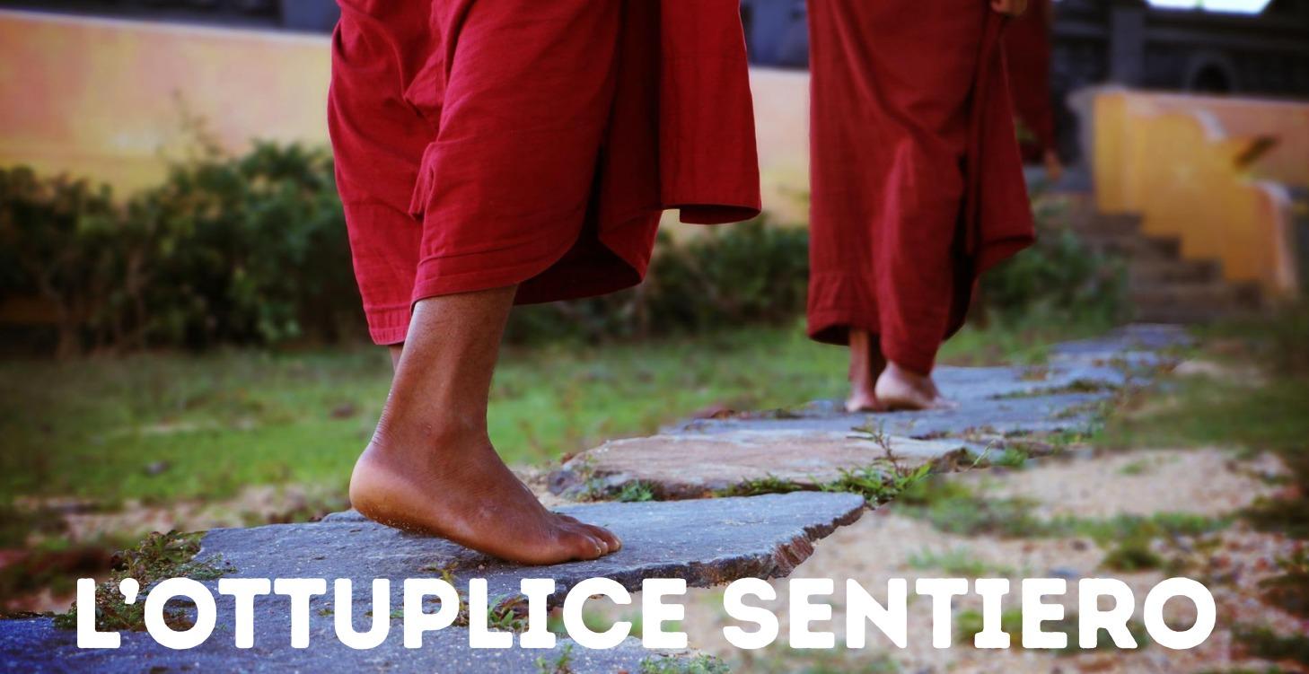 L’Ottuplice Sentiero: la via della pratica