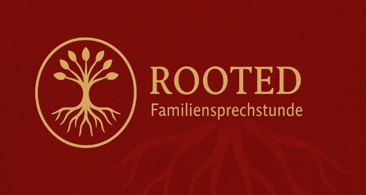ROOTED - Familiensprechstunde