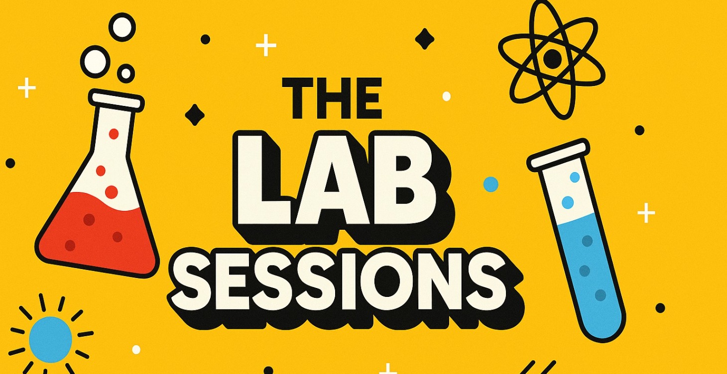 The Lab Sessions🧪