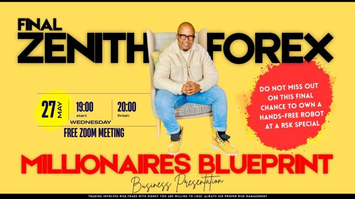 🚨ZENITH FOREX MILLIONAIRES BLUEPRINT BUSINESS PRESENTATION🥳🥂 