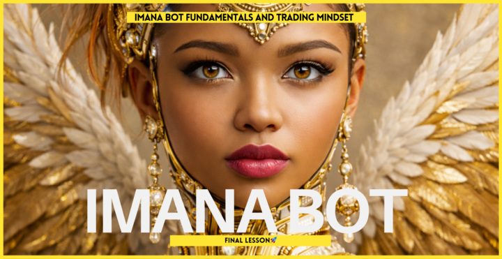🚨 NEW CLASSROOM LESSON ADDED – IMANA BOT FUNDAMENTALS & TRADING MINDSET 🚨