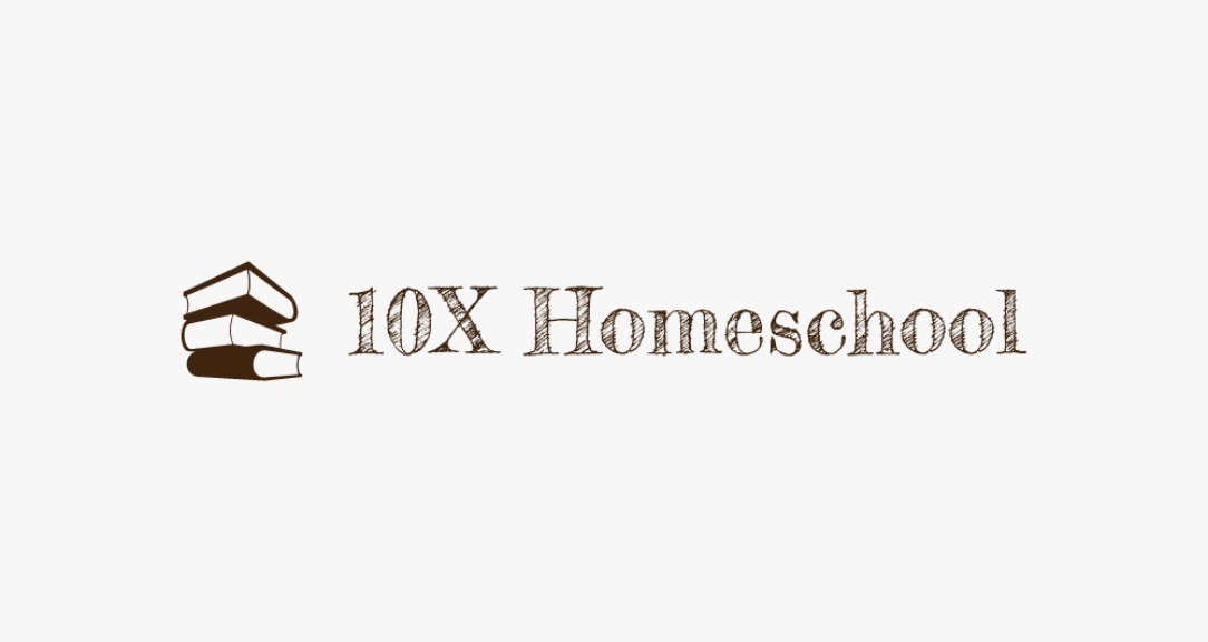 10X Homeschool