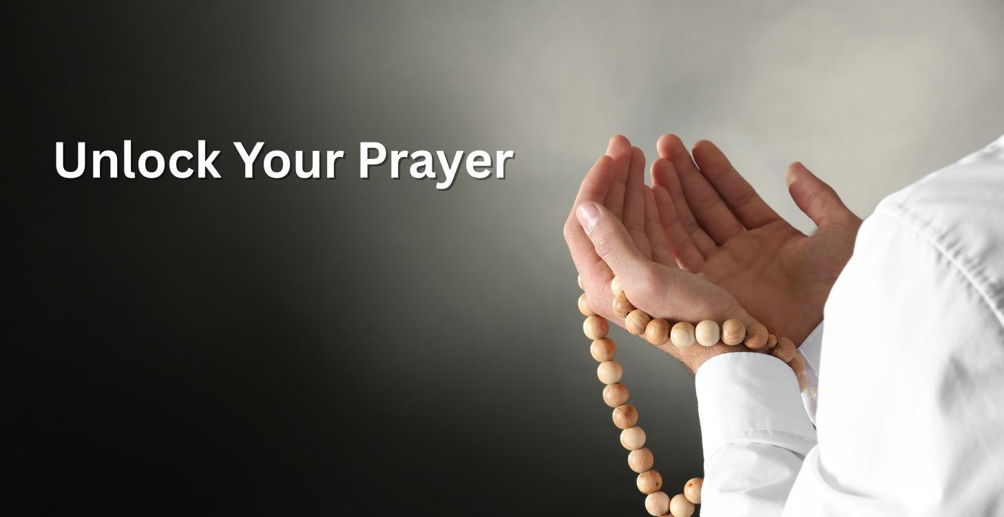 Unlocking Your Prayer: From Reciting to Connecting