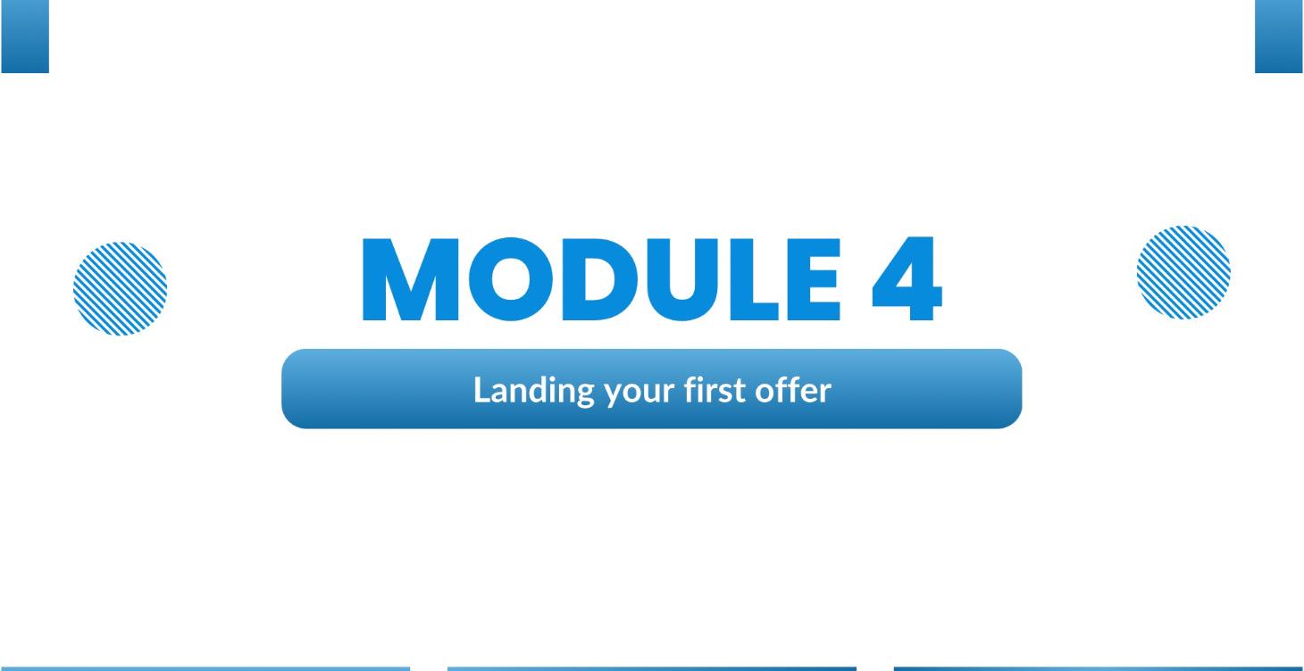 Module 4: Landing your First Offer