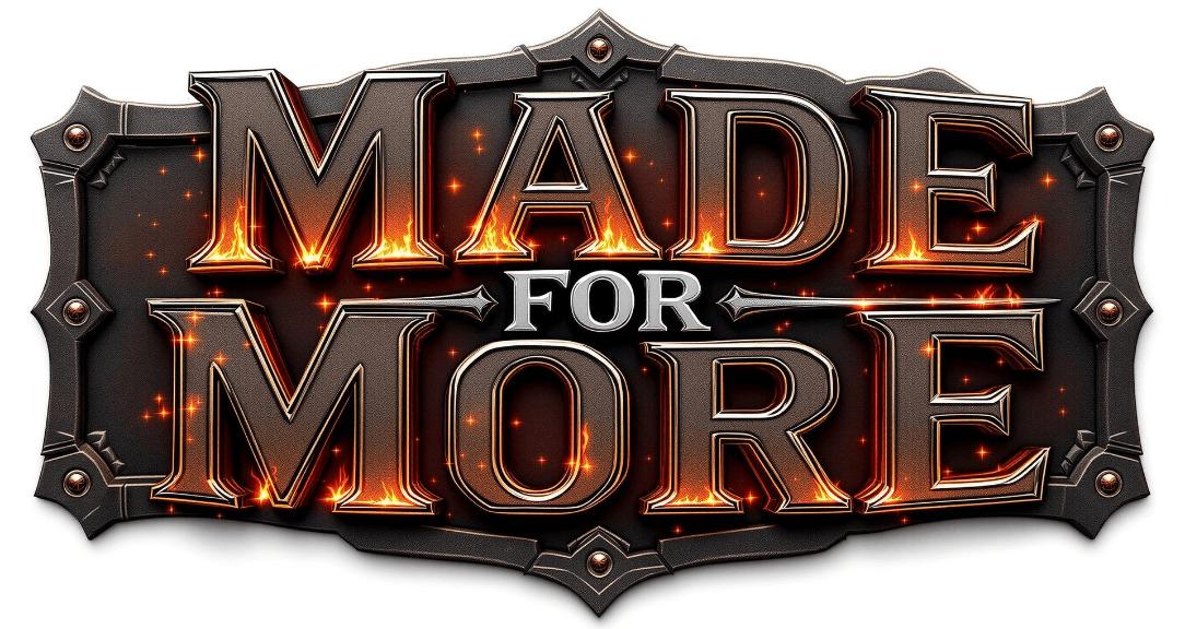 Made for More