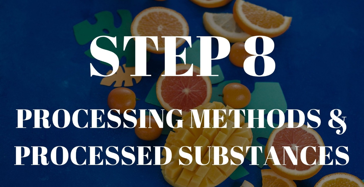 PROCESSING METHODS & PROCESSED SUBSTANCES