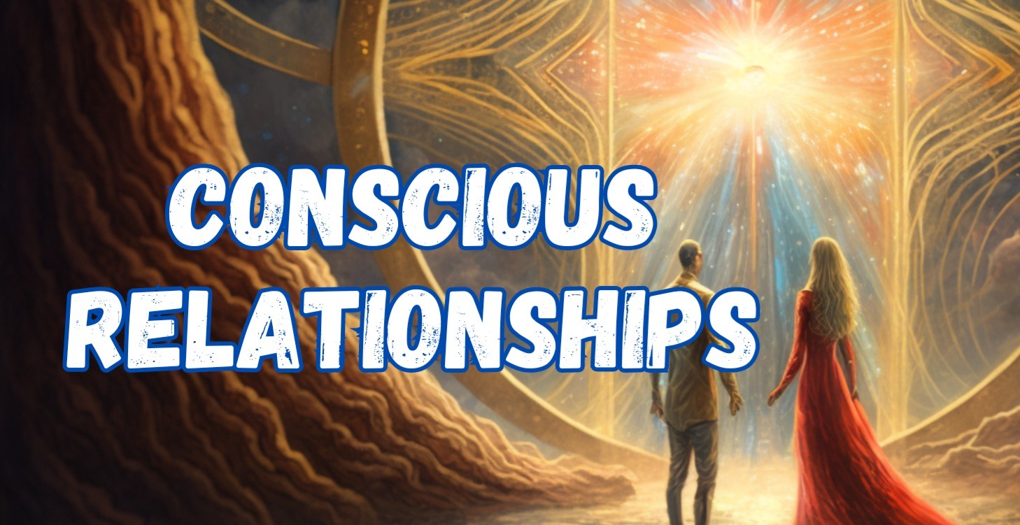 Conscious Relationships