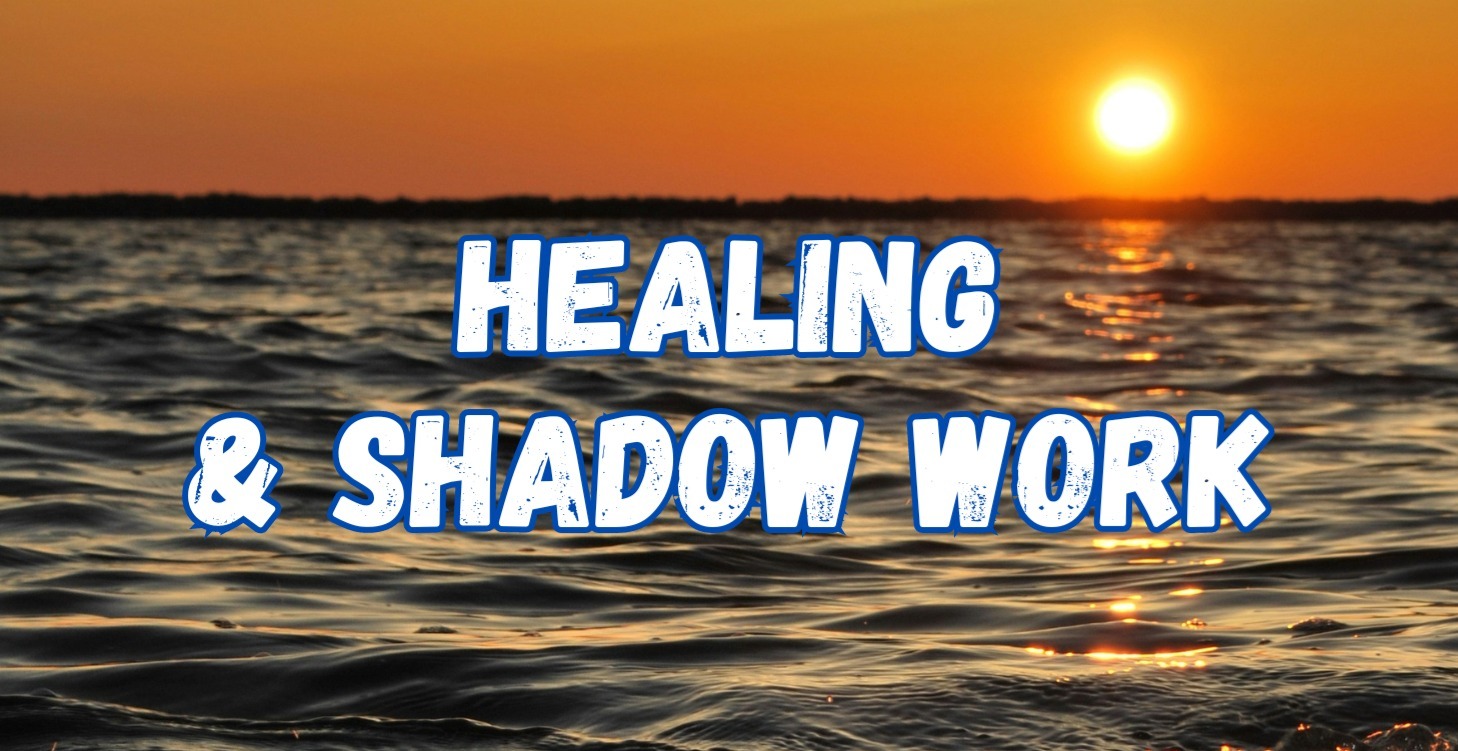 Healing & Shadow Work