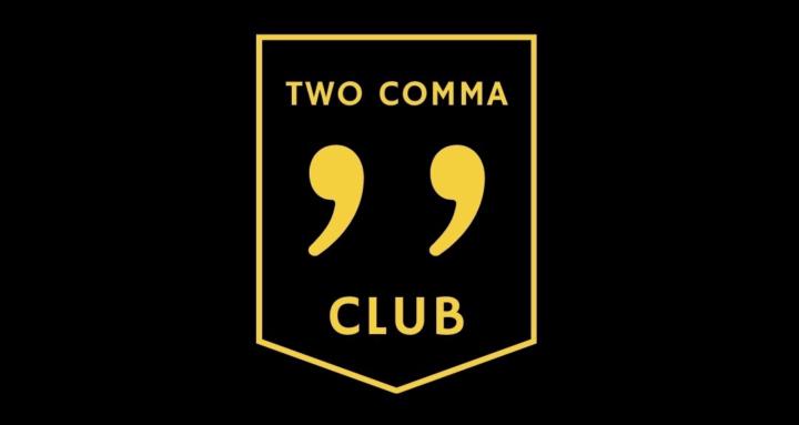 Two Comma Club