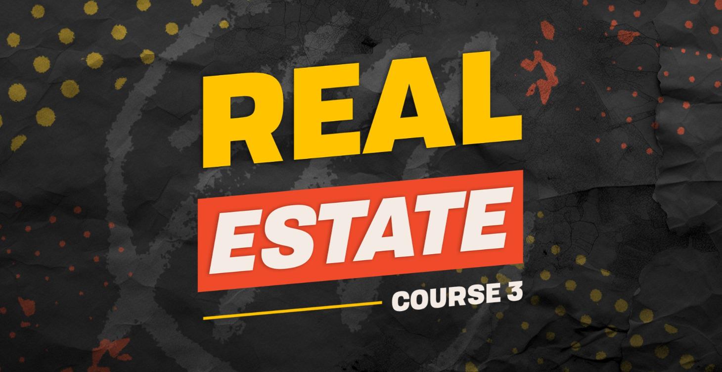 Course 3: Real Estate
