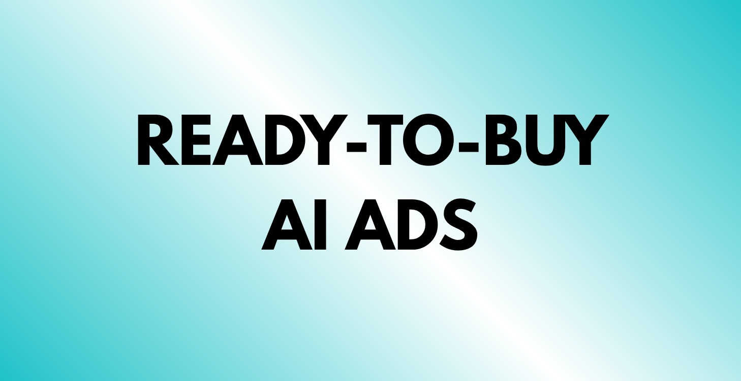 Creating Ready To Buy AI Ads