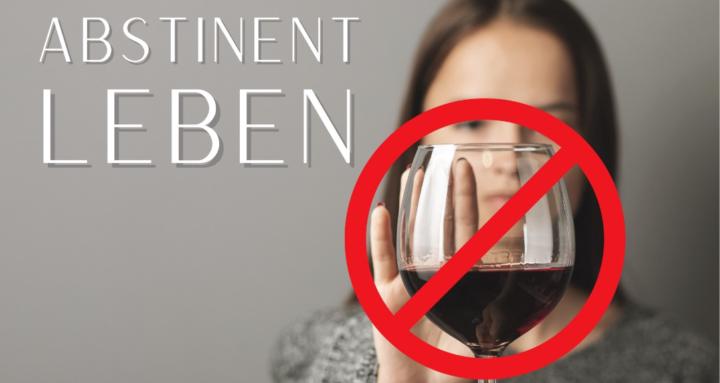 Abstinent (Alkoholfrei) leben 