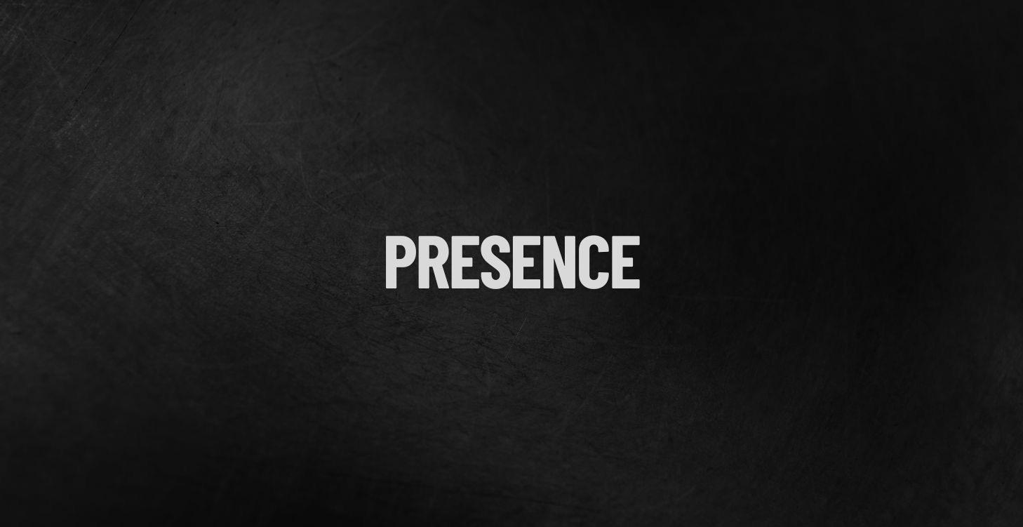 4 - Presence