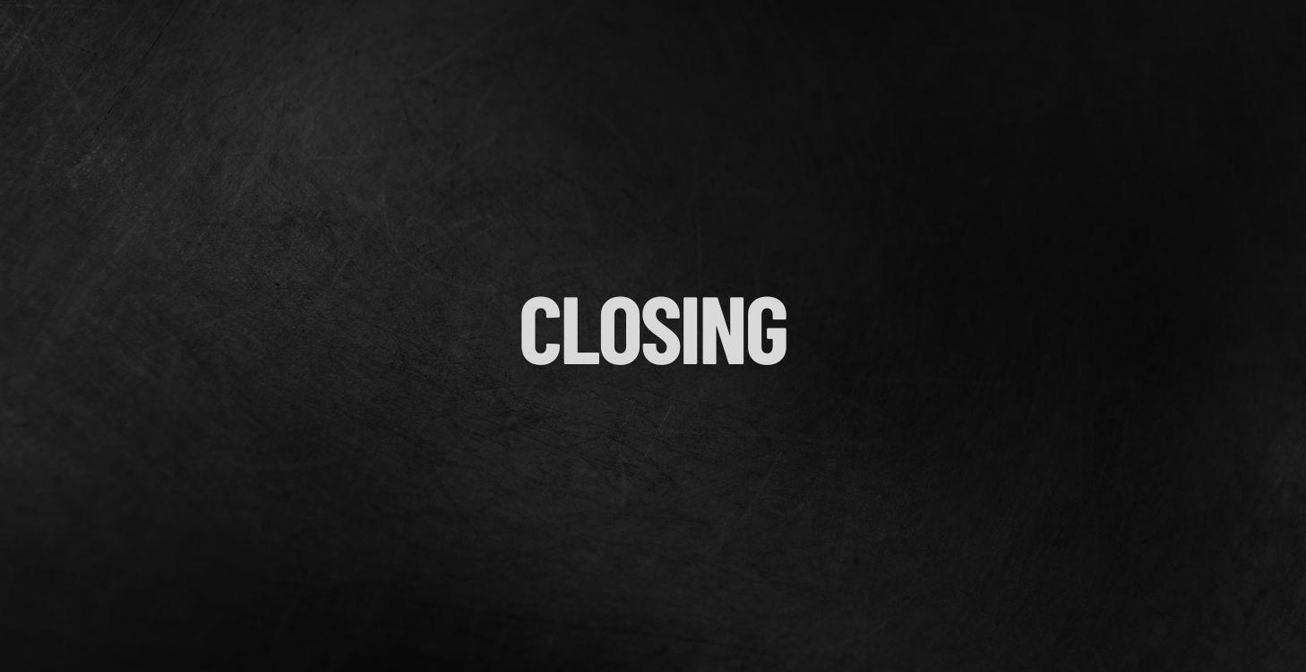 8 - Closing