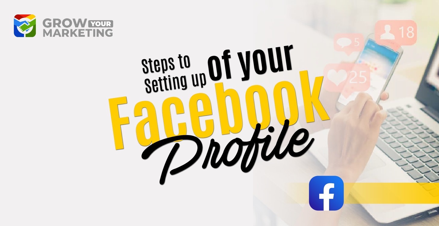 Setting up of your Facebook Profile