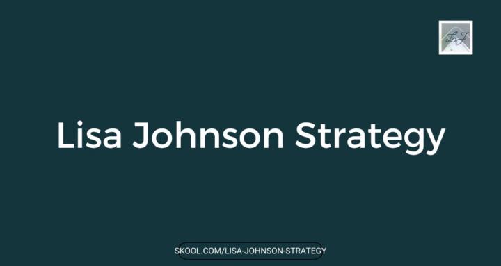Lisa Johnson Strategy