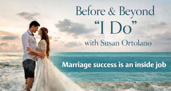 Before & Beyond “ I Do”