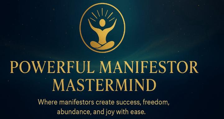 Powerful Manifestor Mastermind