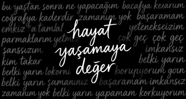 Hayat Yaşamaya Değer