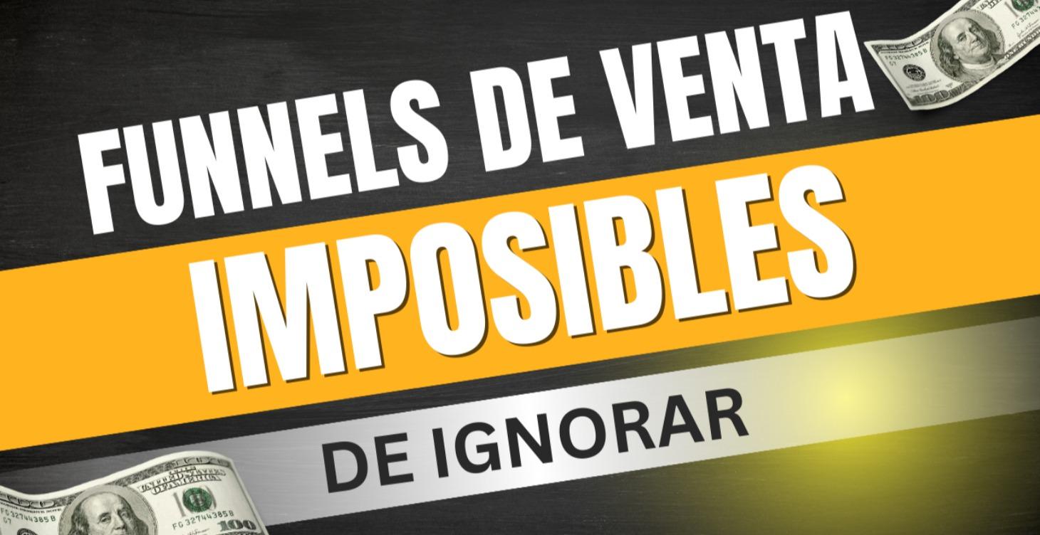 Funnels Imposibles de Ignorar