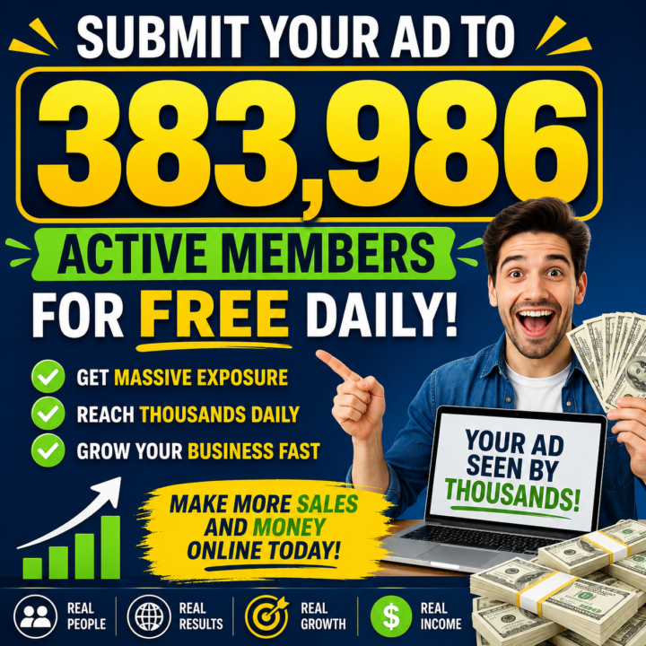 🚀 Submit Your Ad To 383,986 Active Members For FREE Every Day!