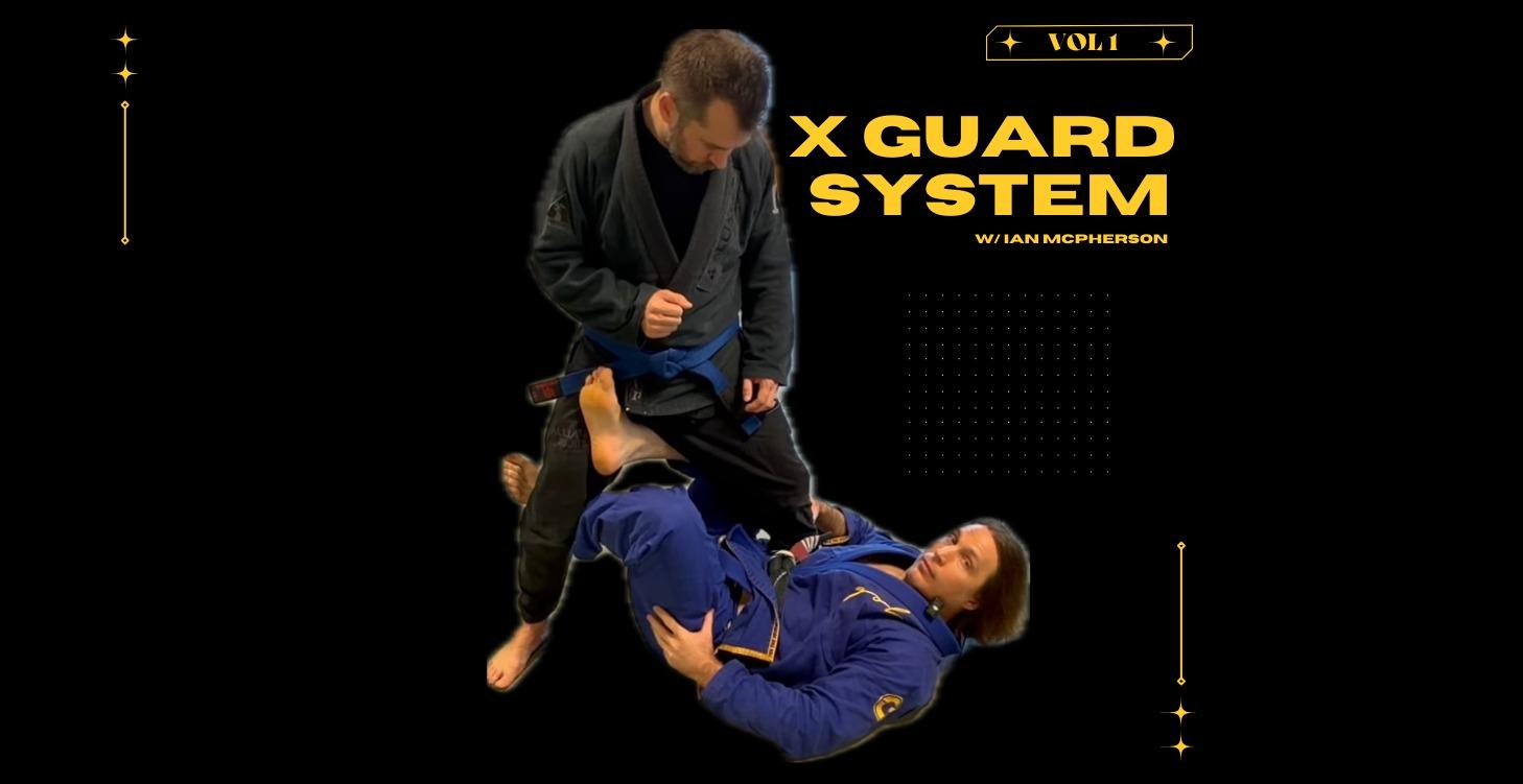 X-Guard System w/ Ian McPherson