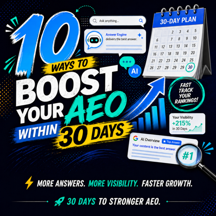 10 Ways to Boost Your AEO Within 30 Days