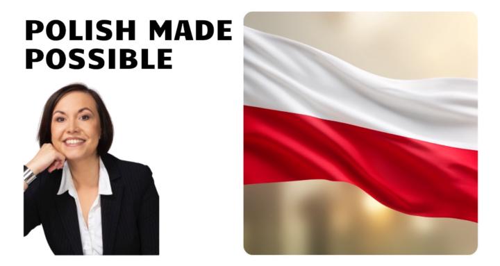 POLISH MADE POSSIBLE