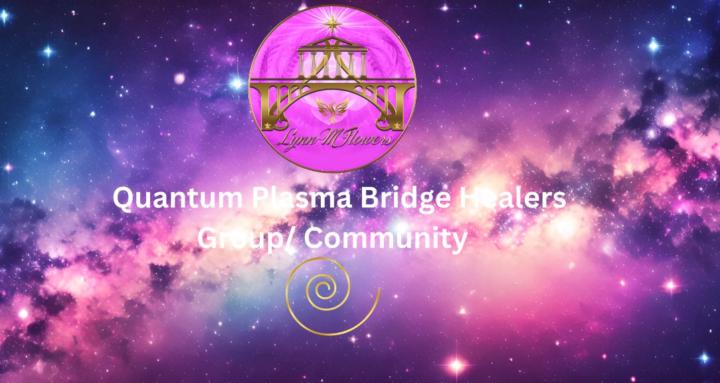 Q Plasma Bridge Healers GROUP