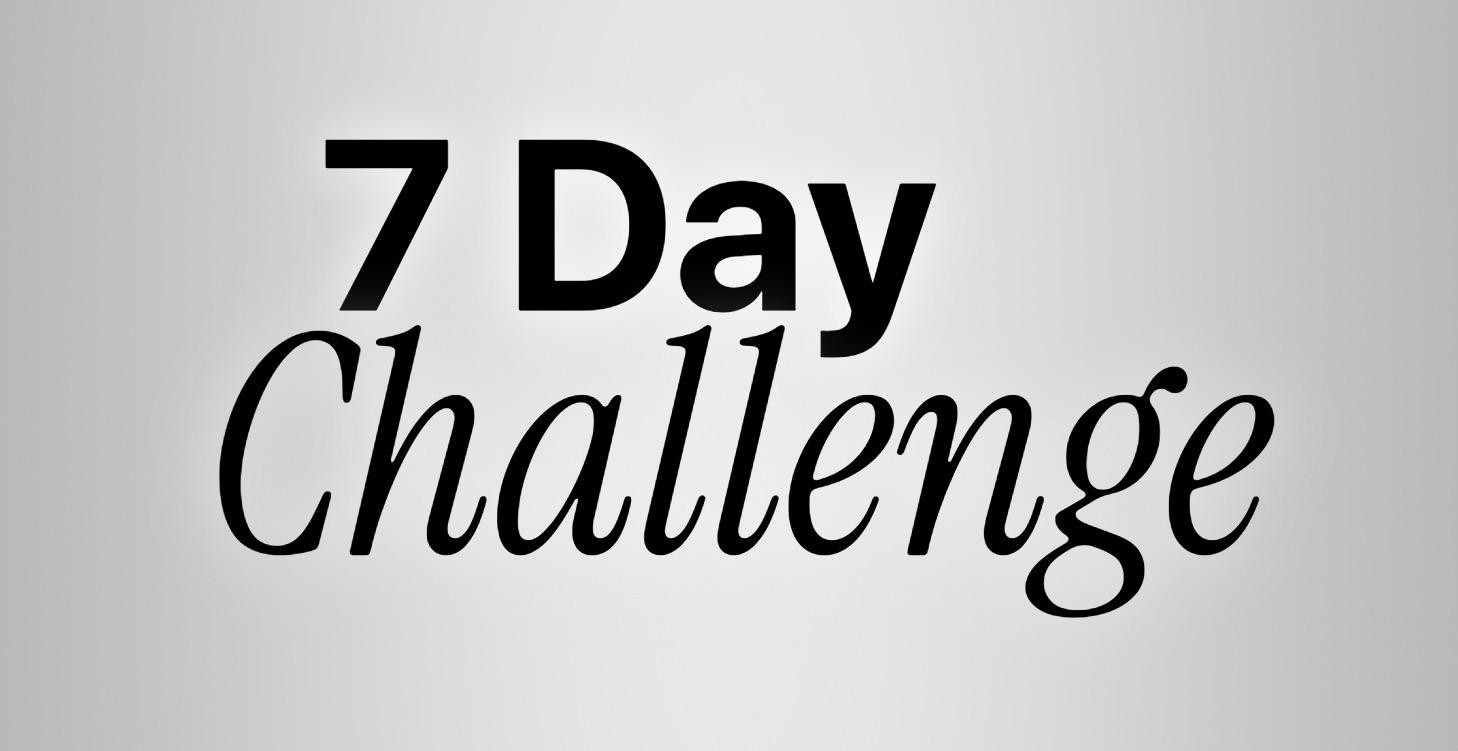 7 Day Challenge