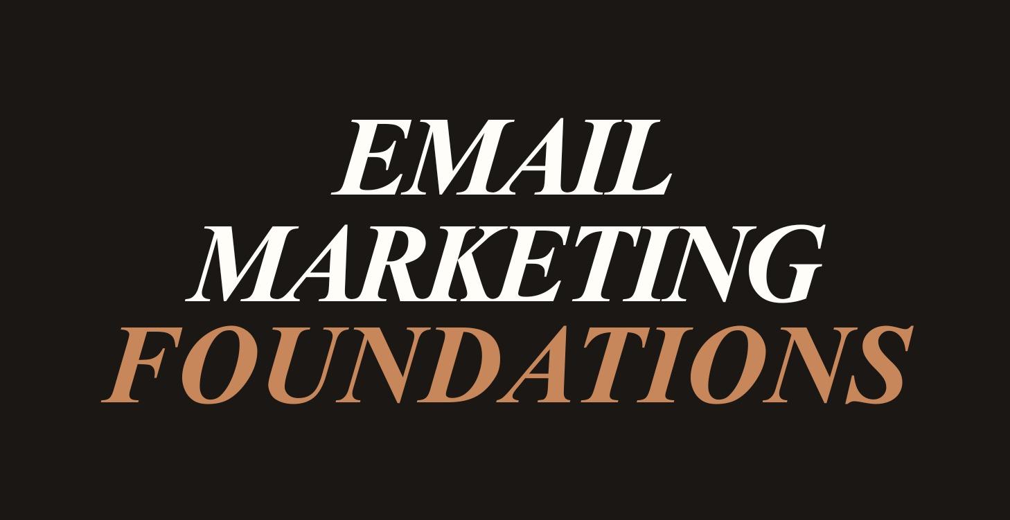Email Marketing Foundations