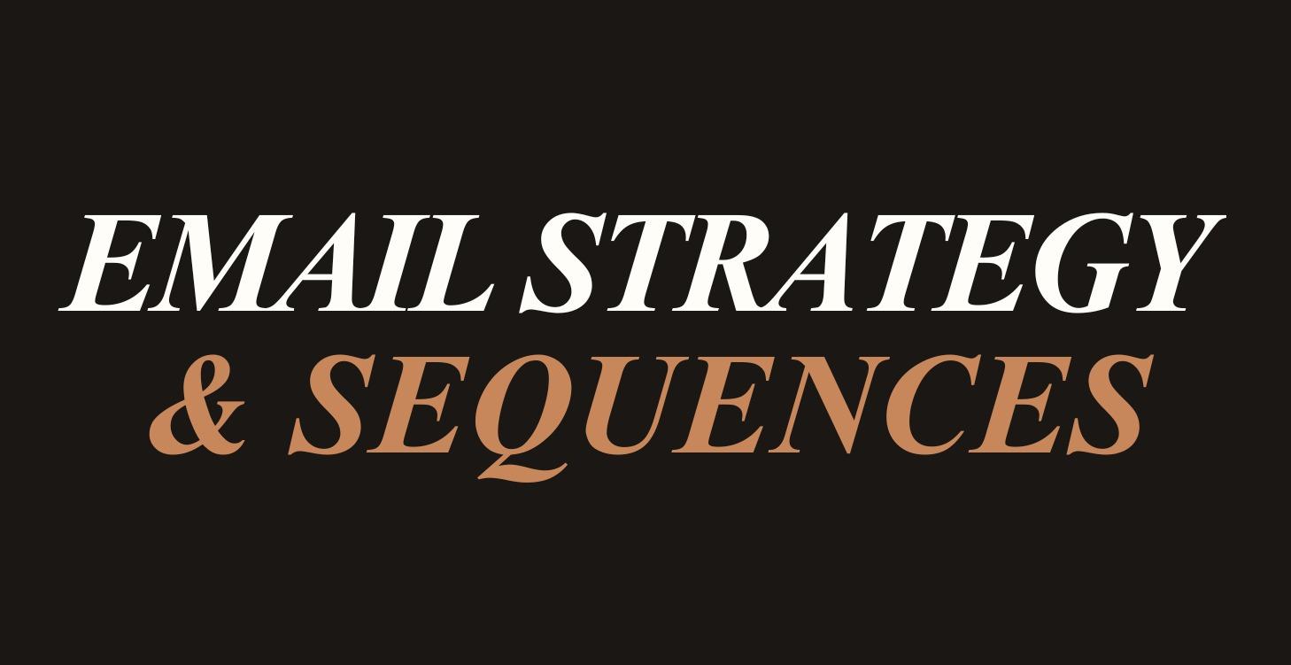 Email Strategy & Sequences