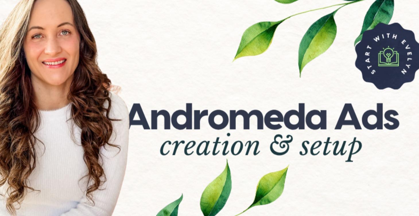 NEW 🔥 Ad Creation & Setup Post Andromeda