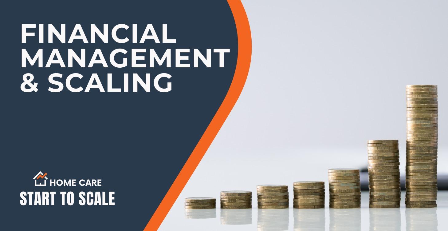 Financial Management & Scaling
